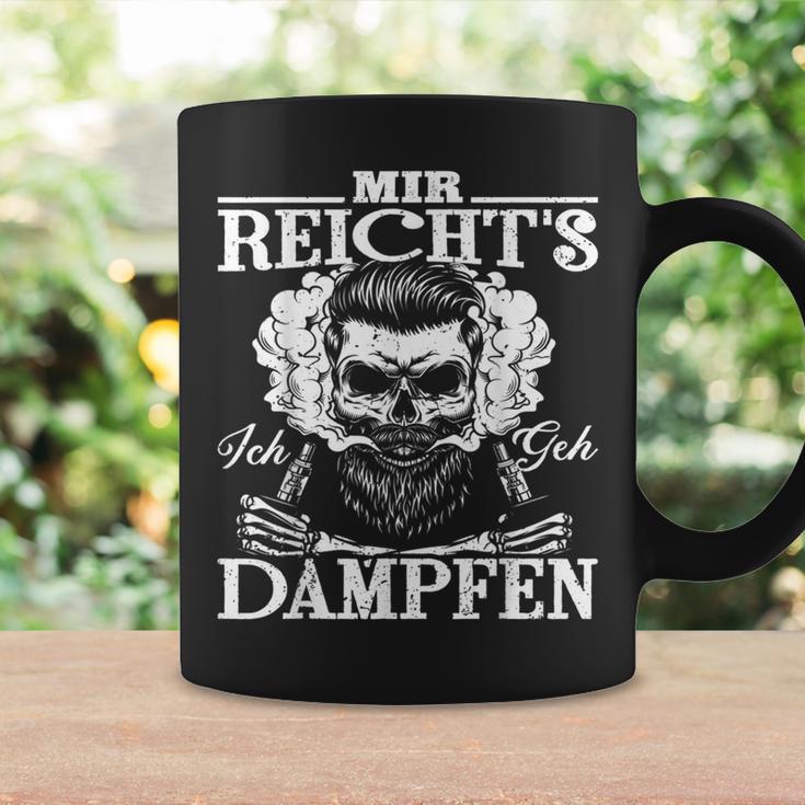 Mir Reicht's Ich Geh Dampfen [German Black Tassen Geschenkideen